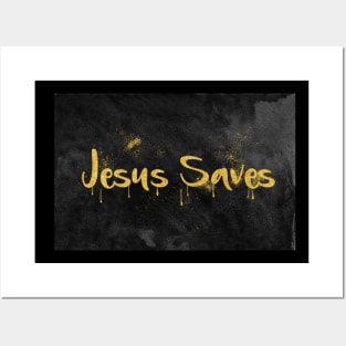 JESUS SAVES 2 Posters and Art